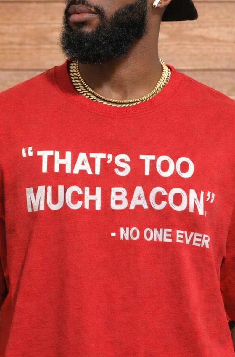 Funny Bacon Lover Shirt | Food Humor Tee | XL